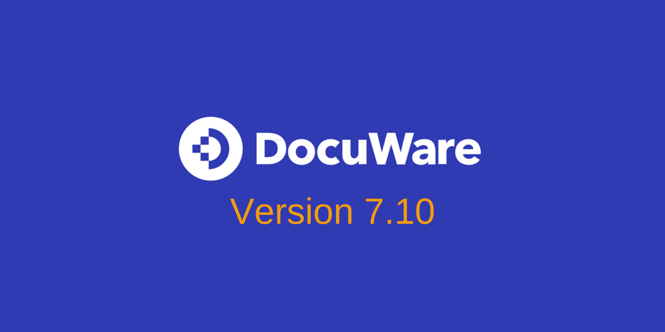 DocuWare's Latest Release - DocuWare 7.10
