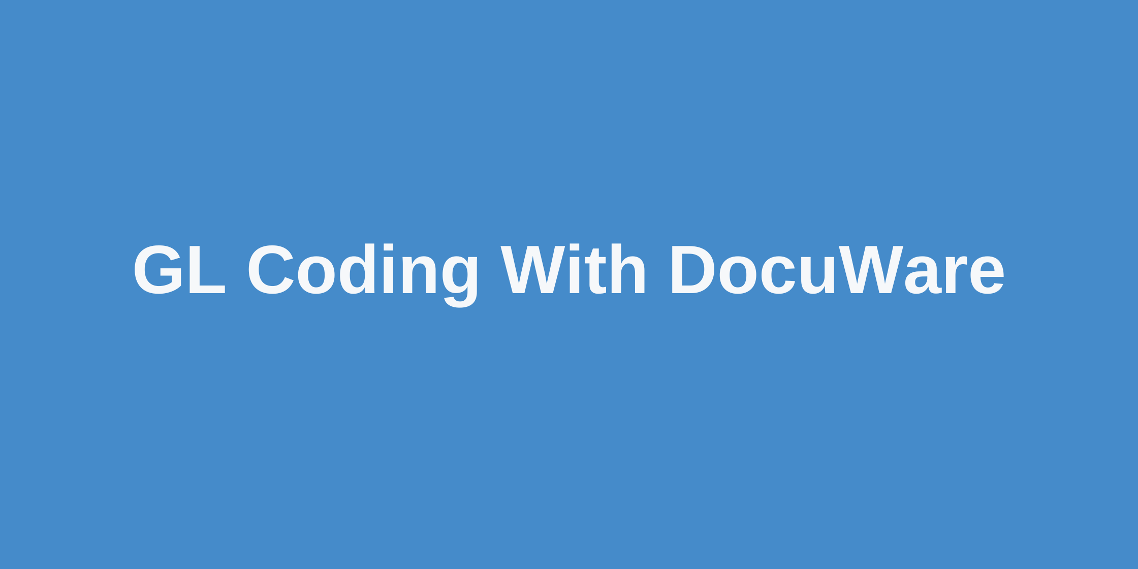 How To Reap the Benefits of Automated GL Coding with DocuWare